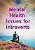 Mental Health Issues for In...