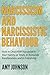 Narcissism and Narcissistic Behaviour: How to Deal With Narcissist in Your Family, at Work, in Romantic Relationships and in Friendship