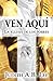Ven aquí by Judith A.B. Lee