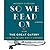 So We Read On: How The Great Gatsby Came to Be and Why It Endures