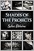 Shades of the Projects: Volume 2