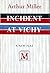 Incident at Vichy: A play