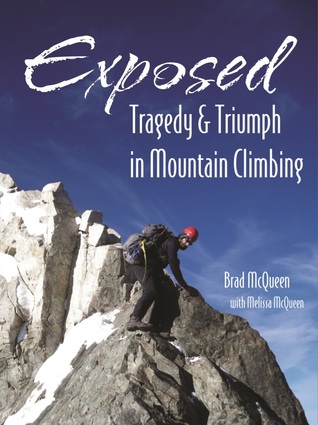 Exposed: Tragedy & Triumph in Mountain Climbing