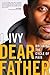 Dear Father by J. Ivy