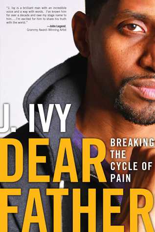 Dear Father: Breaking the Cycle of Pain (Hardcover)