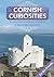Cornish Curiosities: A coll...