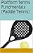 Platform Tennis Fundmentals (Paddle Tennis)