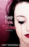Keep From Falling by Amy Vanessa  Miller