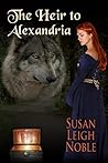 The Heir to Alexandria by Susan Leigh Noble