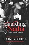 Guarding Nadia by Lainey Reese