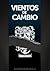 Vientos de cambio (Spanish Edition)
