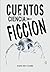 cuentos de ciencia y ficcion (Spanish Edition)