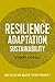 Resilience, Adaption, Sustainability: What do we now mean by ‘future progress’?