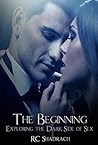 The Beginning (Exploring the Dark Side of Sex Book 1)