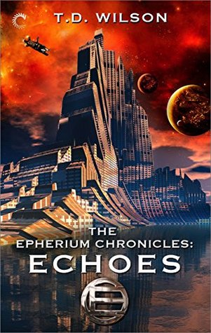 Echoes (The Epherium Chronicles, #3)