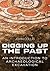 Digging Up the Past: An Introduction to Archaeological Excavation