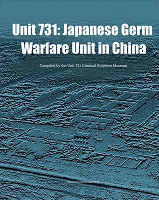 Unit 731: Japanese Germ Warfare Unit in China (Kindle Edition)