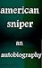 american sniper: an autobiography