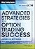 Advanced Strategies for Option Trading Success by James B. Bittman