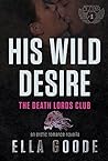 His Wild Desire by Ella Goode