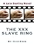 The XXX Slave Ring