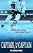 Captain My Captain (NHL Scorpions, #.5)