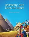 Anthony Ant Goes to Egypt