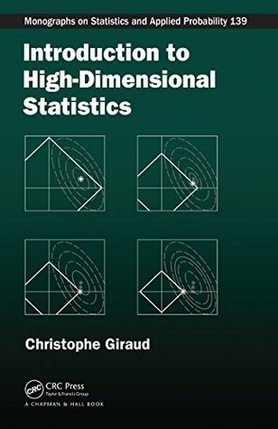 Introduction to High-Dimensional Statistics (Chapman & Hall/CRC Monographs on Statistics & Applied Probability Book 138)