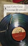 La nostalgia del melómano