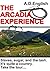 The Arcadia Experience