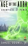 Champions of Power by Samuel Odunsi, Jr.