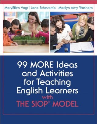 99 MORE Ideas and Activities for Teaching English Learners with the SIOP Model (Kindle Edition)