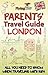 Parents' Travel Guide - Lon...