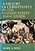 A History of Christianity in the United States and Canada by Mark A. Noll