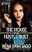 The House that Hustle Built - Part 1 by Nisa Santiago