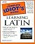 The Complete Idiot's Guide to Learning Latin