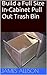 Build a Full Size In-Cabinet Pull Out Trash Bin by James Allison