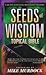 Seeds of Wisdom Topical Bible: A 365 Day Scriptural Mentorship Program