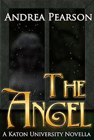 The Angel: A Katon University Novella (Kindle Edition)