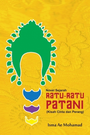 Ratu-ratu Patani: Novel Sejarah