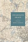 Incarnate Grace by Moira Linehan