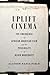 Uplift Cinema by Allyson Nadia Field