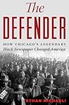 The Defender: How the Legendary Black Newspaper Changed America