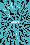 Arms: The Culture and Credo of the Gun