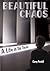 Beautiful Chaos by Carey Perloff