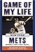 Game of My Life New York Mets by Michael Garry