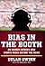 Bias in the Booth: An Insid...