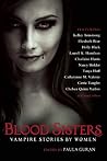 Blood Sisters: Vampire Stories by Women