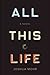 All This Life