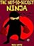 The Not-So-Secret Ninja